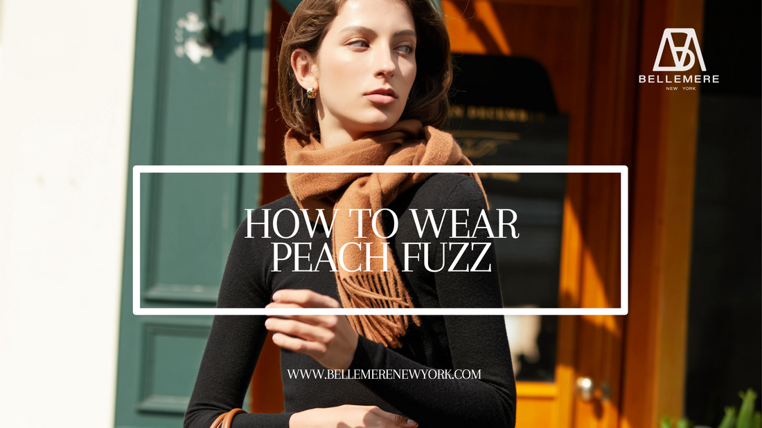 how to wear peach fuzz