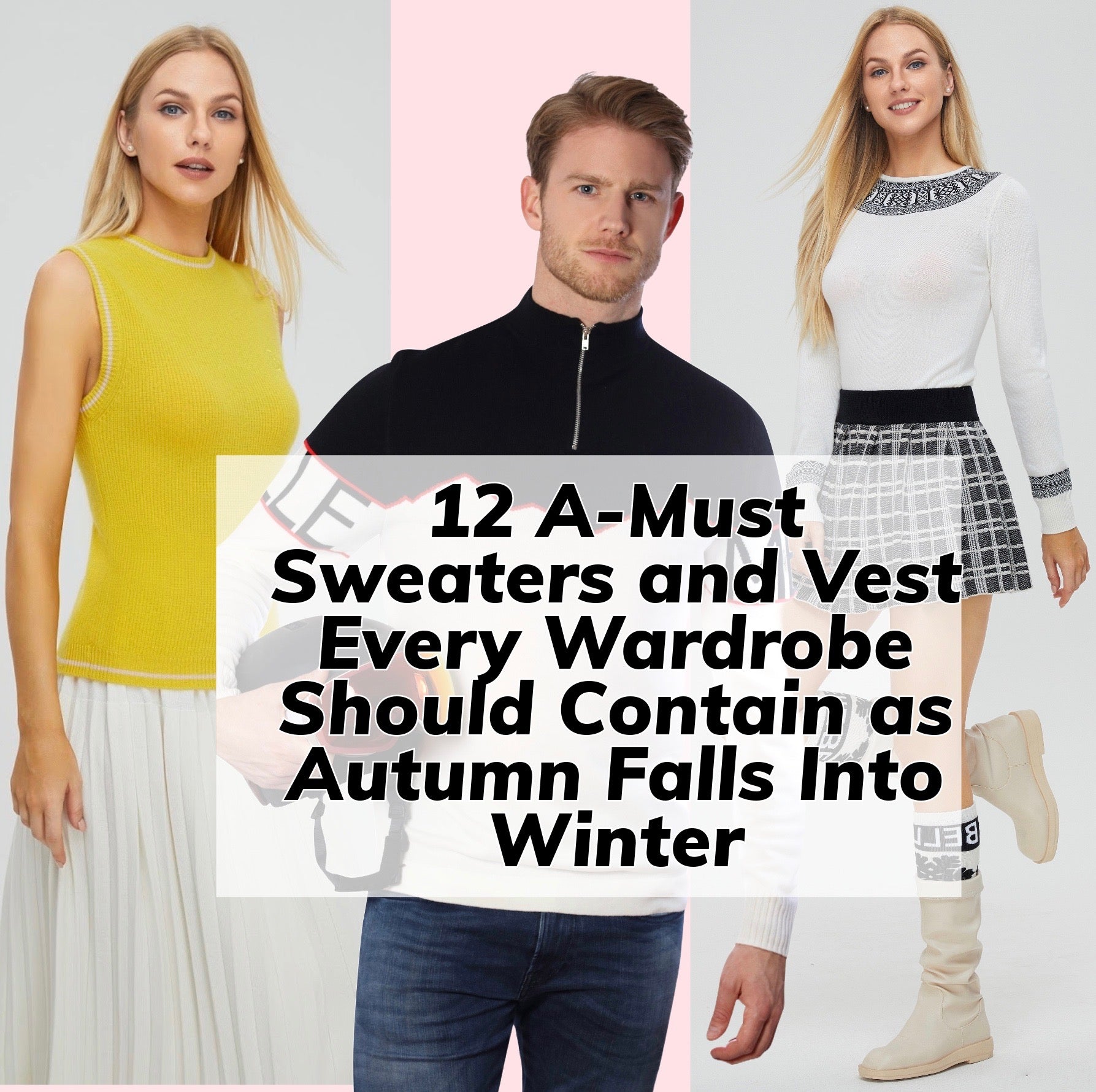 12 A-Must Sweaters and Vest Every Wardrobe Should Contain as Autumn Falls Into Winter
