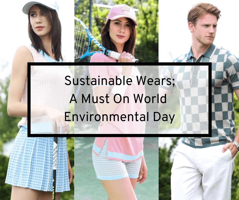 Sustainable Wears; A Must On World Environmental Day